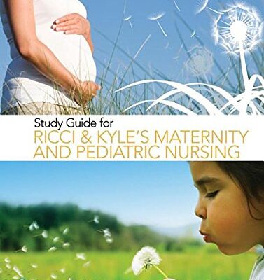 Study Guide to Accompany Maternity and Pediatric Nursing