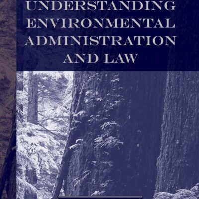 Understanding Environmental Administration And Law