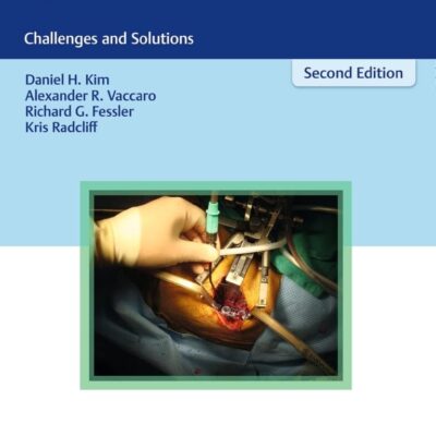 Spinal Instrumentation Challenges And Solutions 2Ed (Hb 2018)