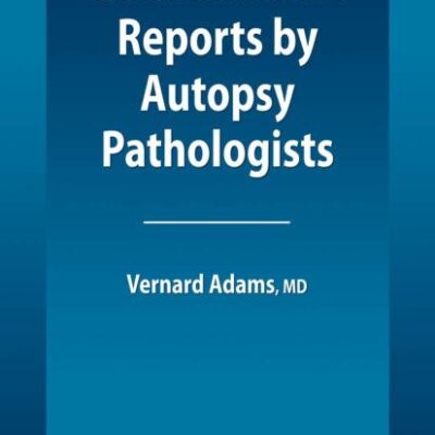 GUIDELINES FOR REPORTS BY AUTOPSY PATHOLOGISTS