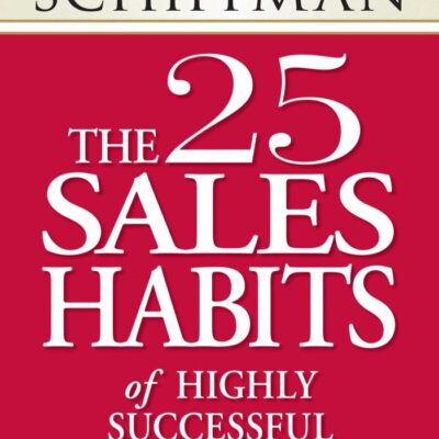 THE 25 SALES HABITS OF HIGHLY SUCCESSFUL SALESPEOPLE