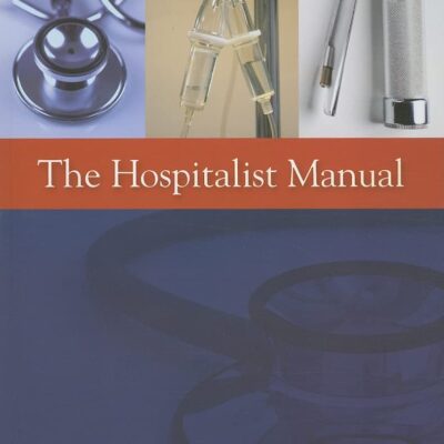 The Hospitalist Manual (AGENCY/DISTRIBUTED)