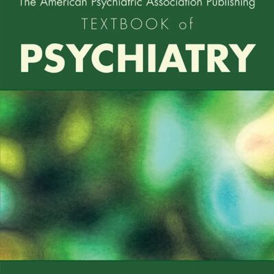 THE AMERICAN PSYCHIATRIC ASSOCIATION PUBLISHING TEXTBOOK OF PSYCHIATRY 7ED (HB 2019)