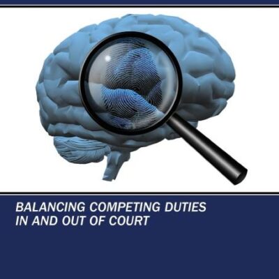 Forensic Neuropsychiatric Ethics: Balancing Competing Duties in and Out of Court