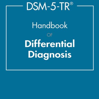 DSM-5-TR® Handbook of Differential Diagnosis
