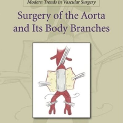 Modern Trends in Vascular Surgery: Surgery of the Aorta and its Body Branches (AGENCY/DISTRIBUTED)