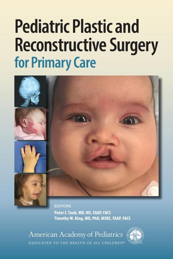 Pediatric Plastic And Reconstructive Surgery For Primary Care (Pb 2020)