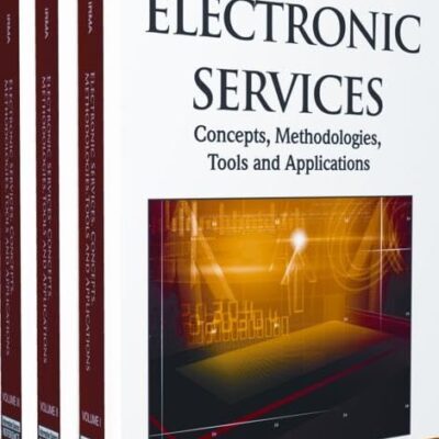Electronic Services: Concepts, Methodologies, Tools and Applications (Contemporary Research in Information Science and Technology)