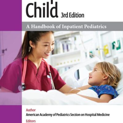Caring for the Hospitalized Child: A Handbook of Inpatient Pediatrics