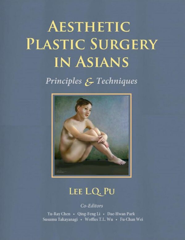 AESTHETIC PLASTIC SURGERY IN ASIANS PRINCIPLES AND TECHNIQUES 2 VOL SET WITH DVD (HB 2015)