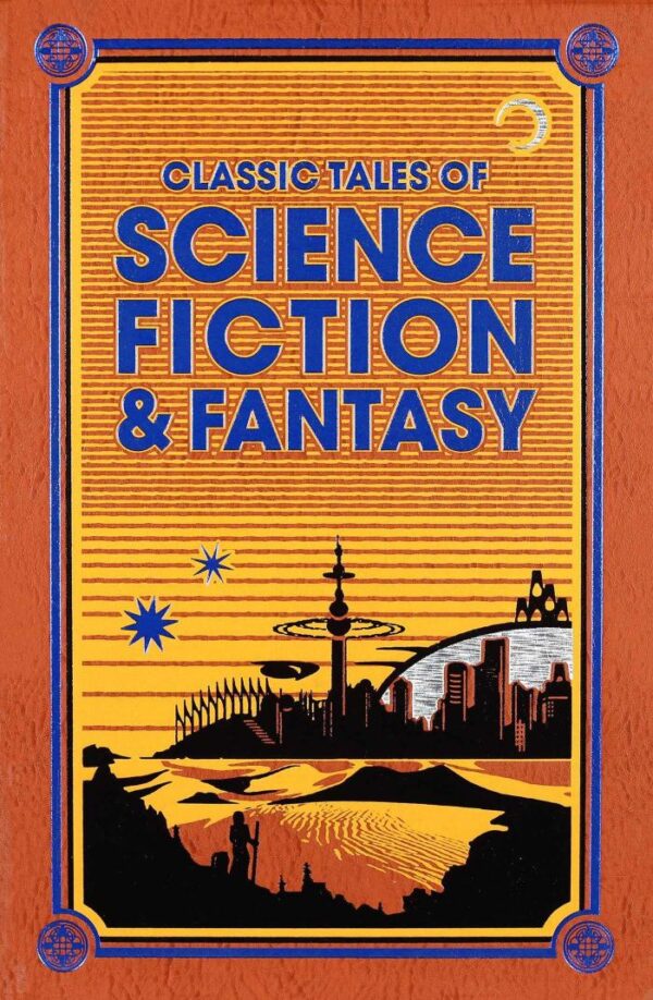 Classic Tales Of Science Fiction & Fantasy