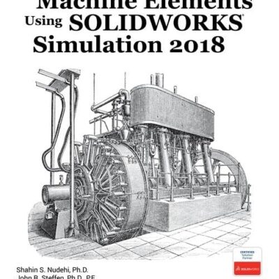 ANALYSIS OF MACHINE ELEMENTS USING SOLIDWORKS SIMULATION 2018
