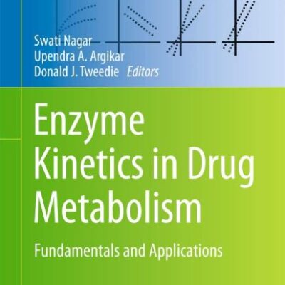 Enzyme Kinetics In Drug Metabolism Fundamentals And Applications (Hb 2014)