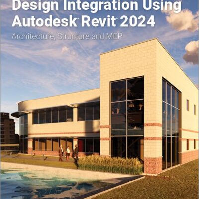 Design Integration Using Autodesk Revit 2024: Architecture