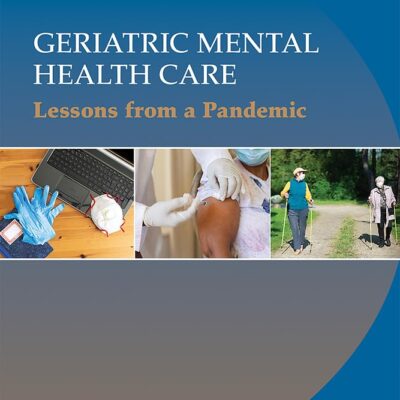 Geriatric Mental Health Care: Lessons From a Pandemic