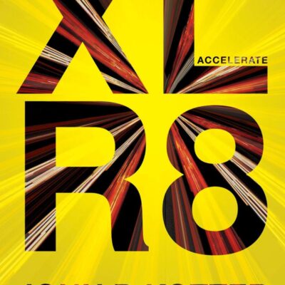 Accelerate: Building Strategic Agility for a Faster-Moving World