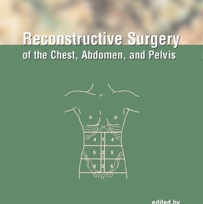 Reconstructive Surgery of the Chest, Abdomen, and Pelvis