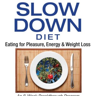 SLOW DOWN DIET