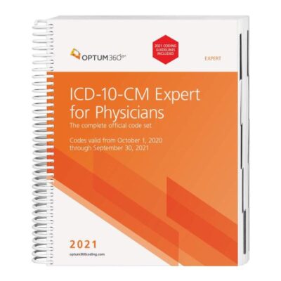 ICD-10-CM Expert for Physicians 2021: The Complete Official Code Set: Codes Valid from October 1, 2020 Through September 30, 2021 (ICD-10-CM Expert for Physicians (Spiral))