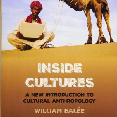 Inside Cultures: A New Introduction to Cultural Anthropology