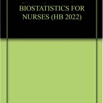 BIOSTATISTICS FOR NURSES (HB 2022)