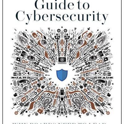 A Leader's Guide to Cybersecurity
