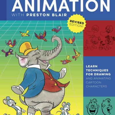 Cartoon Animation with Preston Blair, Revised Edition!