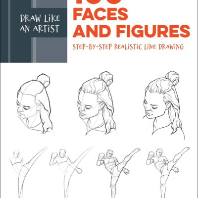 Draw Like an Artist: 100 Faces and Figures