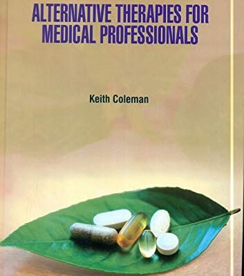 ALTERNATIVE THERAPIES FOR MEDICAL PROFESSIONAL (HB 2021)
