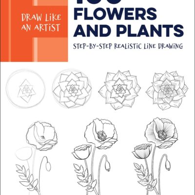 Draw Like an Artist: 100 Flowers and Plants