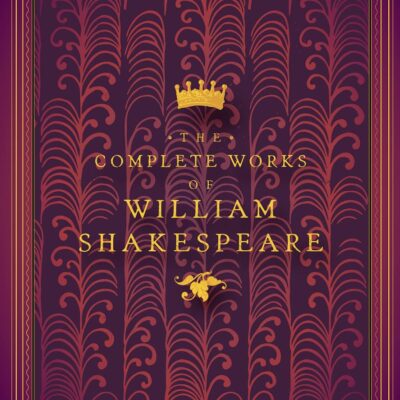 The Complete Works of William Shakespeare