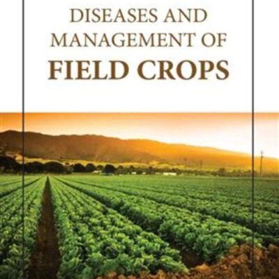 DISEASES AND MANAGEMENT OF FIELD CROPS (HB 2023)
