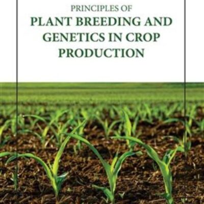 PRINCIPLES OF PLANT BREEDING AND GENETICS IN CROP PRODUCTION (HB 2023)