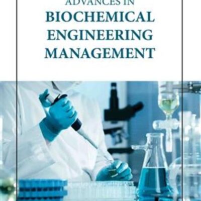 ADVANCES IN BIOCHEMICAL ENGINEERING MANAGEMENT (HB 2023)