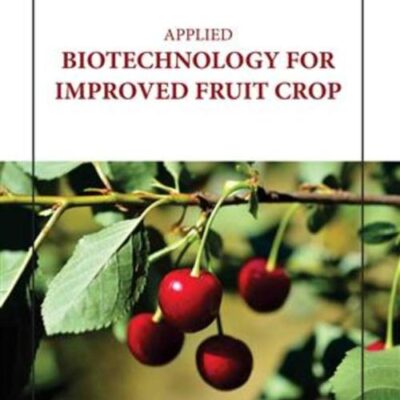 APPLIED BIOTECHNOLOGY FOR IMPROVED FRUIT CROP (HB 2023)
