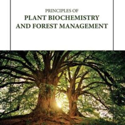 PRINCIPLES OF PLANT BIOCHEMISTRY AND FOREST MANAGEMENT (HB 2023)