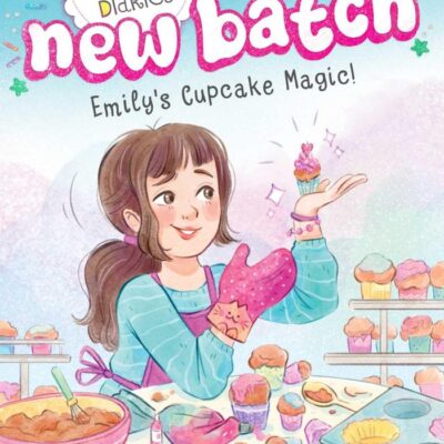 Emily's Cupcake Magic! (Volume 1) (Cupcake Diaries: The New Batch)