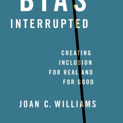 Bias Interrupted: Creating Inclusion for Real and for Good