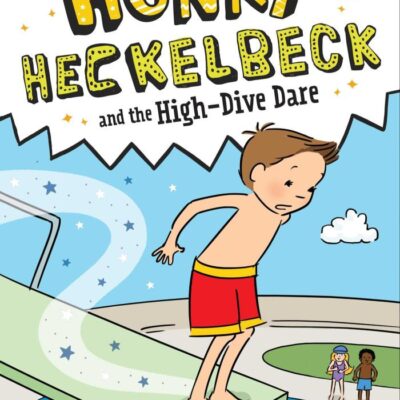 Henry Heckelbeck and the High-Dive Dare: Volume 12