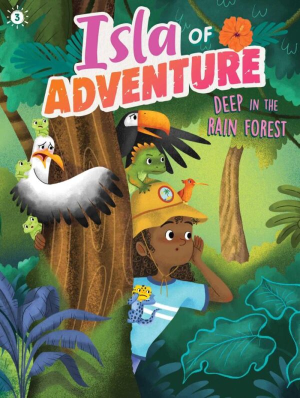 DEEP IN THE RAIN FOREST: Volume 3 (Isla of Adventure, 3)