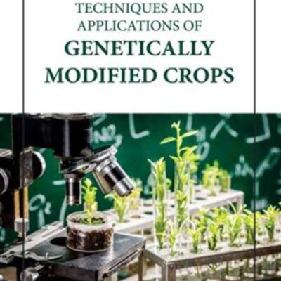 TECHNIQUES AND APPLICATIONS OF GENETICALLY MODIFIED CROPS (HB 2023)