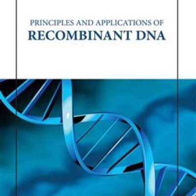PRINCIPLES AND APPLICATIONS OF RECOMBINANT DNA (HB 2023)