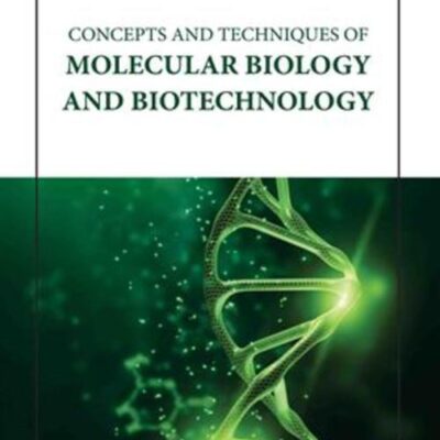 CONCEPTS AND TECHNIQUES OF MOLECULAR BIOLOGY AND BIOTECHNOLOGY (HB 2023)