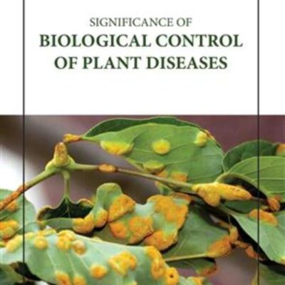 SIGNIFICANCE OF BIOLOGICAL CONTROL OF PLANT DISEASES (HB 2023)