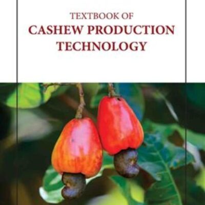 TEXTBOOK OF CASHEW PRODUCTION TECHNOLOGY (HB 2023)