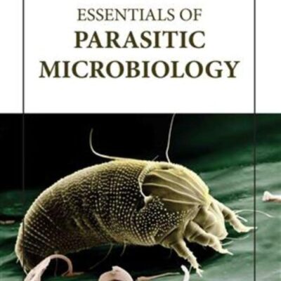 ESSENTIALS OF PARASITIC MICROBIOLOGY (HB 2023)