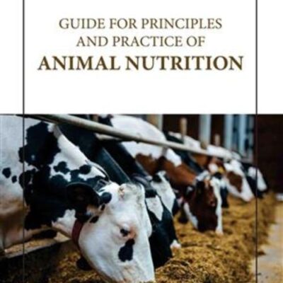 GUIDE FOR PRINCIPLES AND PRACTICE OF ANIMAL NUTRITION (HB 2023)