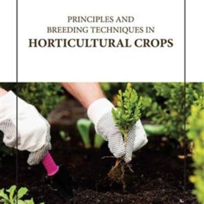 PRINCIPLES AND BREEDING TECHNIQUES IN HORTICULTURAL CROPS (HB 2023)