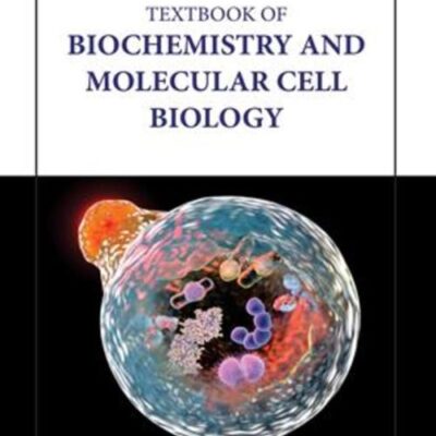 TEXTBOOK OF BIOCHEMISTRY AND MOLECULAR CELL BIOLOGY (HB 2023)