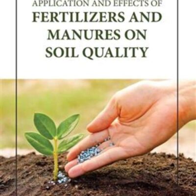 APPLICATION AND EFFECTS OF FERTILIZERS AND MANURES ON SOIL QUALITY (HB 2023)